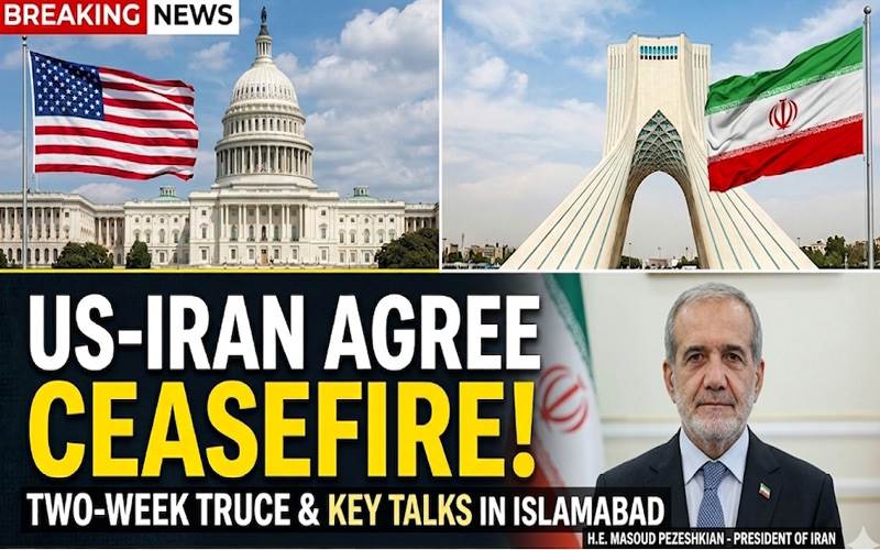 امریکہ اور ایران دو ہفتوں کی جنگ بندی پر متفق، اسلام آباد میں اہم مذاکرات کا اعلان